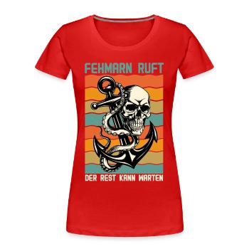 FEHMARN CALLS THE REST CAN WAIT Retro Funny - Women's Premium Organic T-Shirt - red - Front - Mia (176cm)