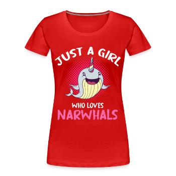Just A Girl Who Loves Narwhals - Frauen Premium Bio T-Shirt - Rot - Vorne - Mia (176cm)