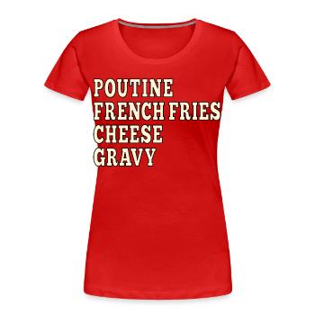 Poutine de restauration rapide canadienne - T-shirt bio Premium Femme - rouge - Devant - Mia (176cm)