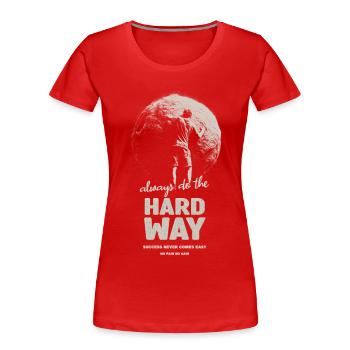 Hard way - Women's Premium Organic T-Shirt - red - Front - Mia (176cm)