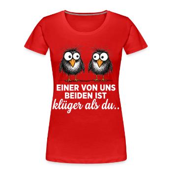 One of us is smarter than you! - Women's Premium Organic T-Shirt - red - Front - Mia (176cm)
