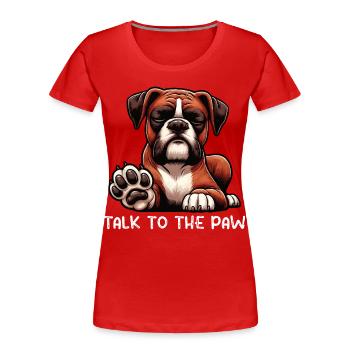 Parle au Paw Boxer Boxerhalter Boxerhund - T-shirt bio Premium Femme - rouge - Devant - Mia (176cm)