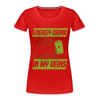 Energy Drink In My Veins - Women's Premium Organic T-Shirt - red - Front - Mia (176cm)