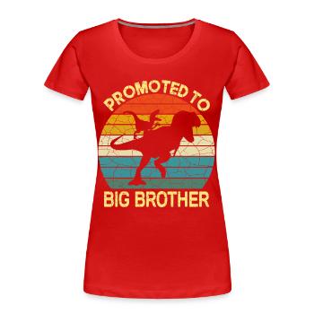 Promoted to big brother dinosaur - Women's Premium Organic T-Shirt - red - Front - Mia (176cm)
