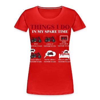 Choses que je fais pendant mon temps libre - T-shirt bio Premium Femme - rouge - Devant - Mia (176cm)