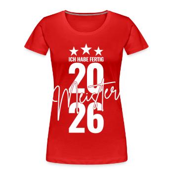 Master 2026 J’ai fini - T-shirt bio Premium Femme - rouge - Devant - Mia (176cm)