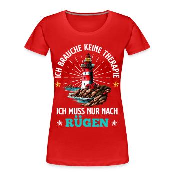 Ostsee BRAUCH KEINE THERAPIE BRAUCH NUR RÜGEN - Frauen Premium Bio T-Shirt - Rot - Vorne - Mia (176cm)