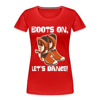 Boots On: Dancing Cowboy Boots - Women's Premium Organic T-Shirt - red - Front - Mia (176cm)