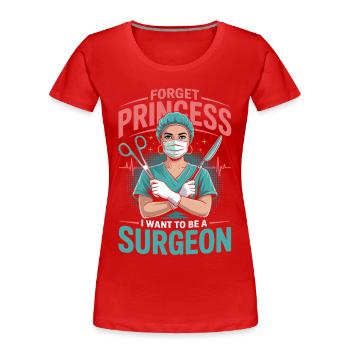 Médecin combatif : Pas une princesse - T-shirt bio Premium Femme - rouge - Devant - Mia (176cm)