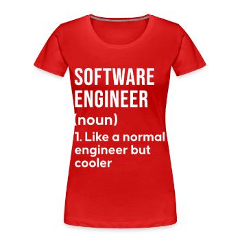 Ingénieur logiciel qui dit Shirt - T-shirt bio Premium Femme - rouge - Devant - Mia (176cm)