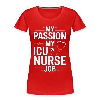 ICU Nurse My Passion My ICU Acute Care Nurse - Frauen Premium Bio T-Shirt - Rot - Vorne - Mia (176cm)