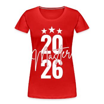 Master 2026 - Frauen Premium Bio T-Shirt - Rot - Vorne - Mia (176cm)