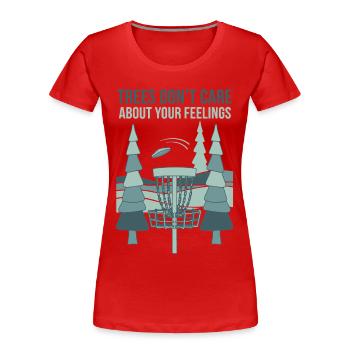 Trees Dont Care About Your Feelings Disc Golf - Women's Premium Organic T-Shirt - red - Front - Mia (176cm)