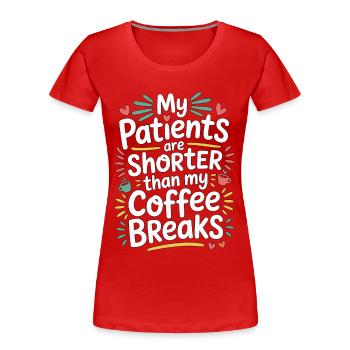 Pediatric Nurse My Patients Are Shorter Peds RN - Women's Premium Organic T-Shirt - red - Front - Mia (176cm)
