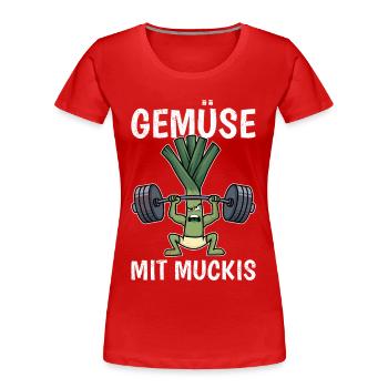 Gewichtheber GEMÜSE MIT MUCKIS Lustiges - Frauen Premium Bio T-Shirt - Rot - Vorne - Mia (176cm)