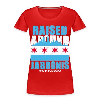 Jabroni Raised Around Jabronis - Women's Premium Organic T-Shirt - red - Front - Mia (176cm)