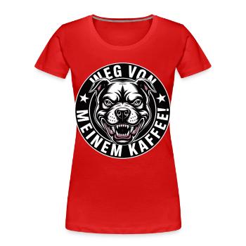 Weg von meinem Kaffee zorniger Hund - Frauen Premium Bio T-Shirt - Rot - Vorne - Mia (176cm)