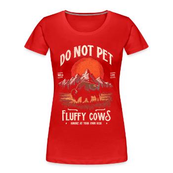 Vintage Buffalo Do Not Pet Fluffy Cows Funny Bison - Women's Premium Organic T-Shirt - red - Front - Mia (176cm)