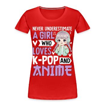 Never Underestimate Girl Who Loves K-Pop And Anime - Women's Premium Organic T-Shirt - red - Front - Mia (176cm)