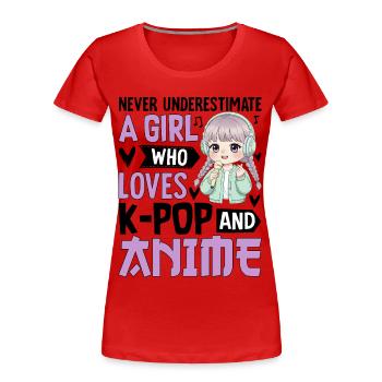 Never Underestimate Girl Who Loves K-Pop And Anime - Women's Premium Organic T-Shirt - red - Front - Mia (176cm)