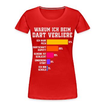 Why I lose at darts Darts - Women's Premium Organic T-Shirt - red - Front - Mia (176cm)
