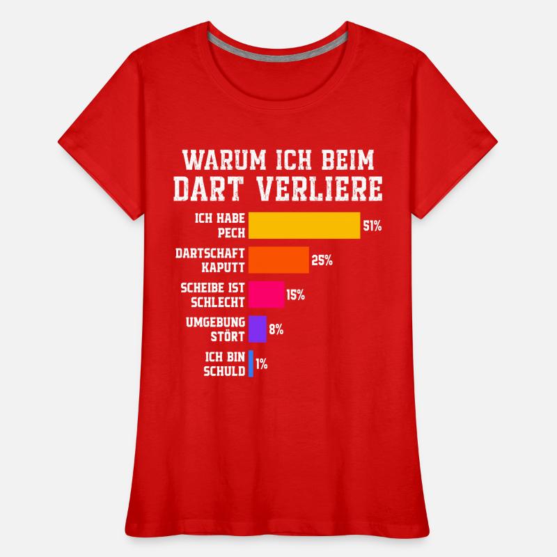 Warum ich beim Dart verliere Darts Frauen Premium Bio T-Shirt