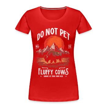 Vintage Buffalo Do Not Pet Fluffy Cows Funny Bison - Women's Premium Organic T-Shirt - red - Front - Mia (176cm)
