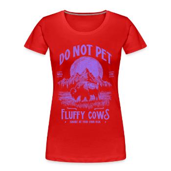 Vintage Buffalo Do Not Pet Fluffy Cows Funny Bison - Women's Premium Organic T-Shirt - red - Front - Mia (176cm)