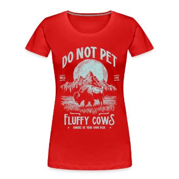 Vintage Buffalo Do Not Pet Fluffy Cows Funny Bison - Women's Premium Organic T-Shirt - red - Front - Mia (176cm)