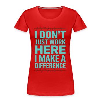 Infirmière aux urgences Je ne travaille pas seulement ici, je suis infirmière en traumatologie - T-shirt bio Premium Femme - rouge - Devant - Mia (176cm)