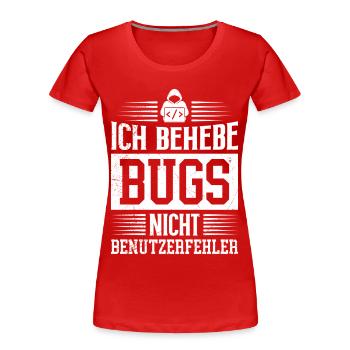 Coder ICH BEHEBE BUGS NICHT BENUTZERFEHLER LUSTIG - Frauen Premium Bio T-Shirt - Rot - Vorne - Mia (176cm)