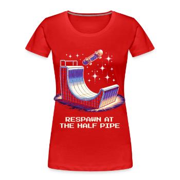 Respawn an der Halfpipe | Skateboard - Frauen Premium Bio T-Shirt - Rot - Vorne - Mia (176cm)