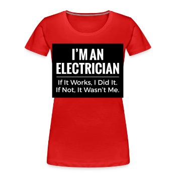 T-shirt Électricien – Blague drôle sur les vêtements de travail professionnels - T-shirt bio Premium Femme - rouge - Devant - Mia (176cm)