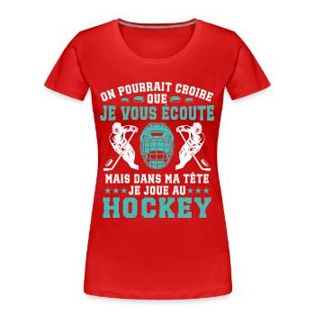 je joue au hockey cadeau drôle hockey sur glace - Women's Premium Organic T-Shirt - red - Front - Mia (176cm)