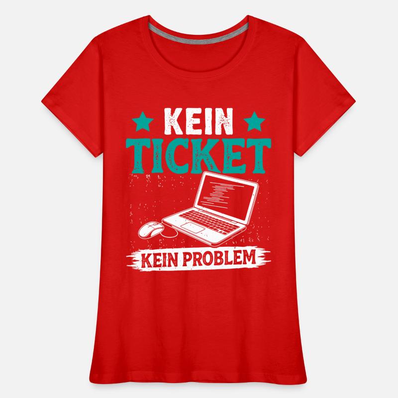 Nerd Computer KEIN TICKET KEIN PROBLEM LUSTIG Frauen Premium Bio T-Shirt
