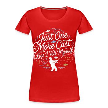 Just One More Cast Lies I Tell Myself Angler - Women's Premium Organic T-Shirt - red - Front - Mia (176cm)
