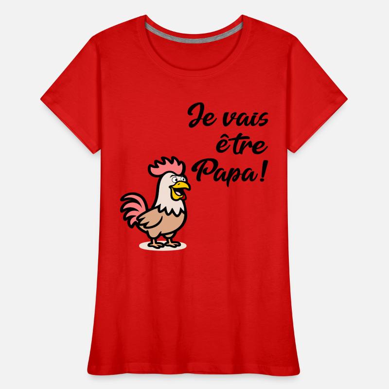 Chickens Daddy Chickens Women's Premium Organic T-Shirt