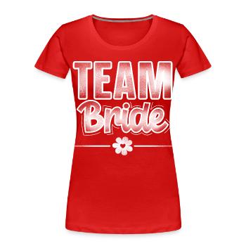 Team Bride - Frauen Premium Bio T-Shirt - Rot - Vorne - Mia (176cm)