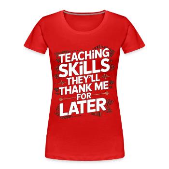 Nurse Educator Teaching Skills Clinical Educator - Women's Premium Organic T-Shirt - red - Front - Mia (176cm)
