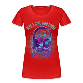 Einfach ein Mädchen, das K-Pop koreanische Musik liebt, süß - Frauen Premium Bio T-Shirt - Rot - Vorne - Mia (176cm)