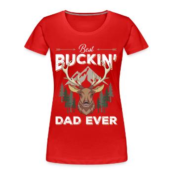 Best Buckin' Dad Ever - Women's Premium Organic T-Shirt - red - Front - Mia (176cm)