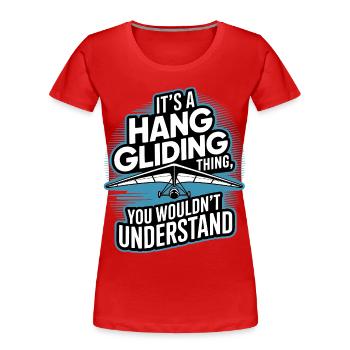 Hang gliders hang gliders Air sports enthusiasts - Women's Premium Organic T-Shirt - red - Front - Mia (176cm)