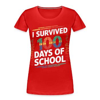 I survived 100 days of school - Women's Premium Organic T-Shirt - red - Front - Mia (176cm)