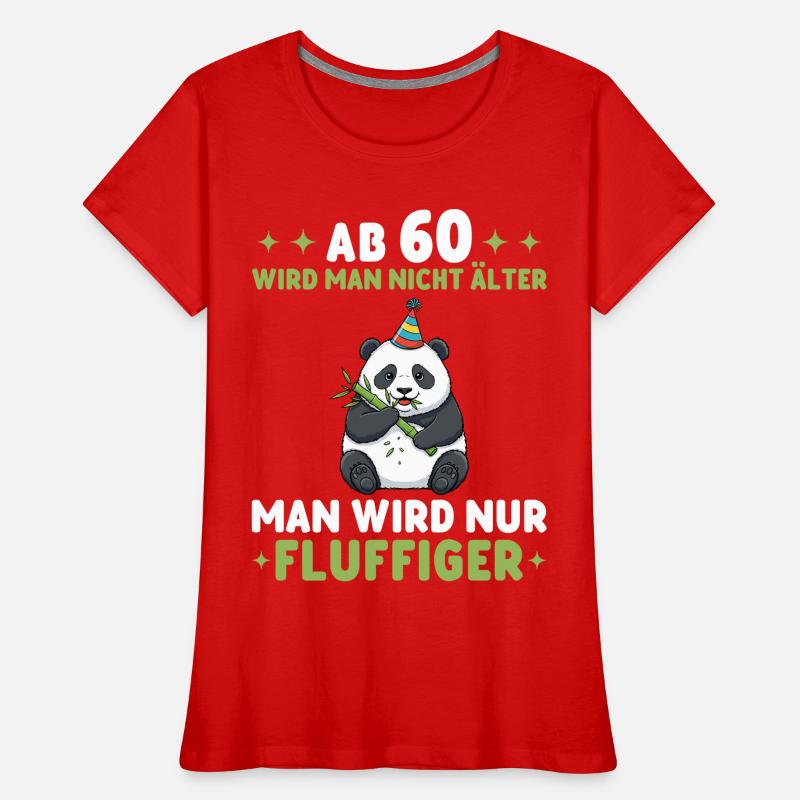 Panda de 60 ans - Tu deviens plus doux T-shirt bio Premium Femme
