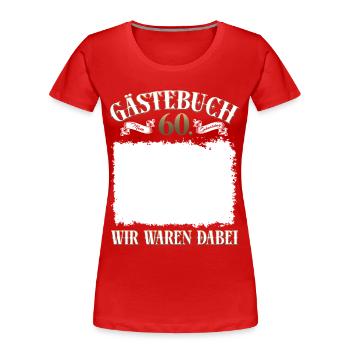 Chemise du livre d’or du 60e anniversaire Nous y étions - T-shirt bio Premium Femme - rouge - Devant - Mia (176cm)