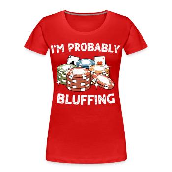 Poker Pokern - Frauen Premium Bio T-Shirt - Rot - Vorne - Mia (176cm)