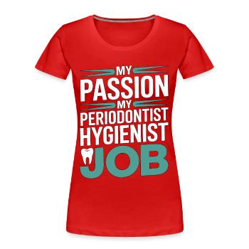 Parodontiste Ma passion Ma santé des gencives Dentisterie - T-shirt bio Premium Femme - rouge - Devant - Mia (176cm)