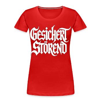 Gesichert Störend - Gothic Schrift - Rebellisch - Frauen Premium Bio T-Shirt - Rot - Vorne - Mia (176cm)