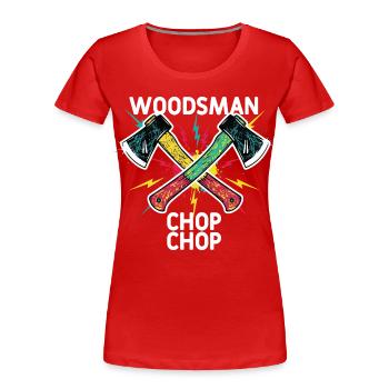 Woodsman Chop Chop Camping-Äxte - Frauen Premium Bio T-Shirt - Rot - Vorne - Mia (176cm)