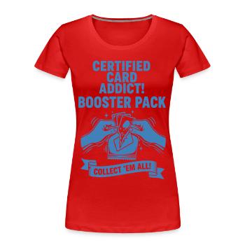 Certified Card Addict Booster Pack Collect Em All - Frauen Premium Bio T-Shirt - Rot - Vorne - Mia (176cm)